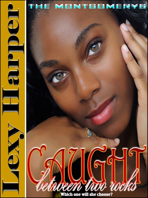 Title details for Caught Between Two Rocks by Lexy Harper - Available